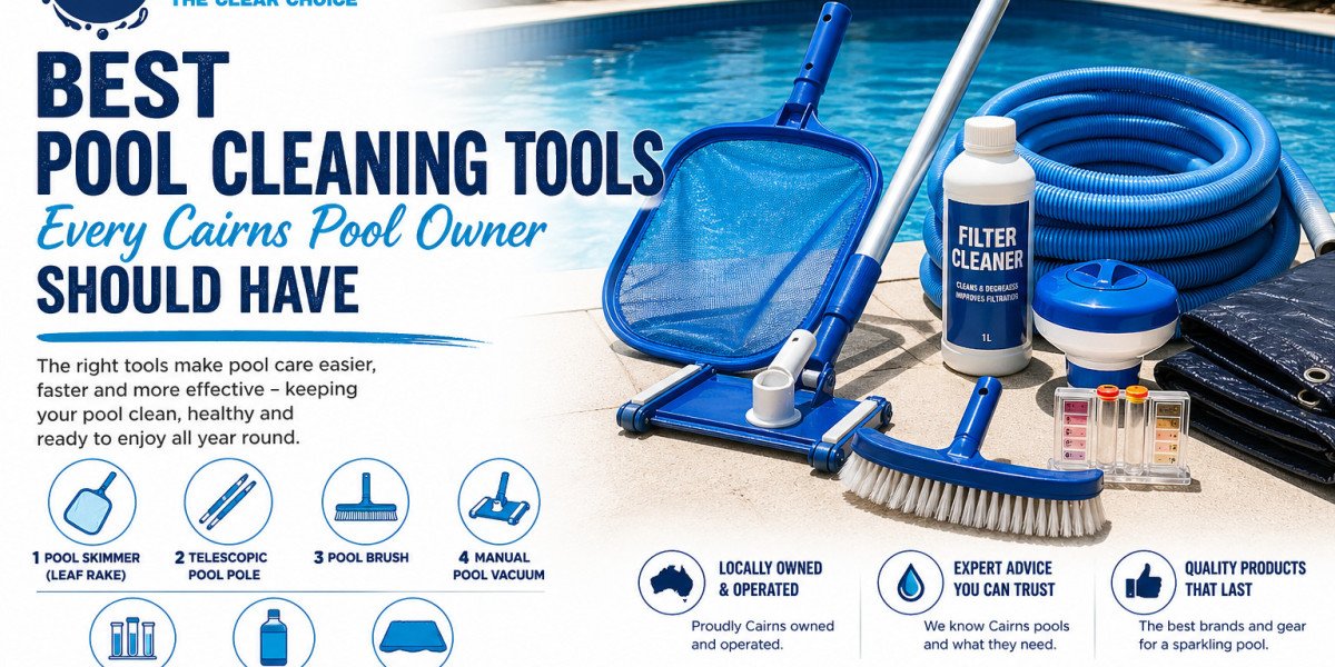 Best Pool Cleaning Tools Every Cairns Pool Owner Should Have